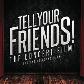 TellYourFriends!TheConcertFilm!