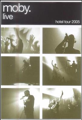 MobyLive:TheHotelTour2005
