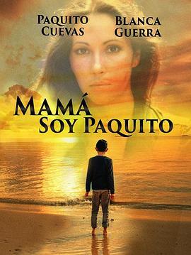 Mamá,soyPaquito