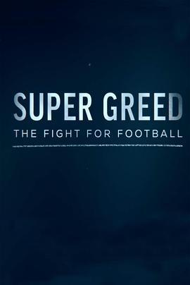 SuperGreed:TheFightforFootball