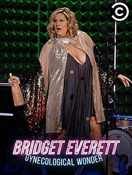 BridgetEverett:GynecologicalWonder