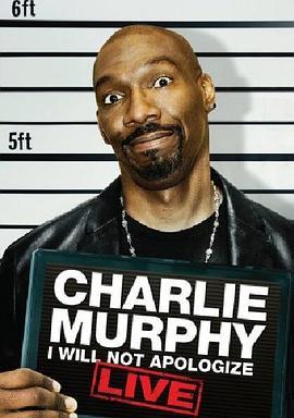 CharlieMurphy:IWillNotApologize